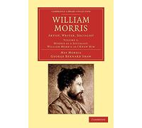 William Morris: Artist, Writer, Socialist: Volume 2 (Cambridge Library Collection - Art and Architecture)