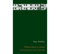 William Morris in Oxford: The Campaigning Years, 1879-1895
