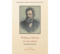 William Morris on Socialism : Uncollected Essays