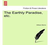 William Morris The Earthly Paradise, etc. Paperback Book William Morris Multicolor