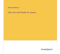 William Morris The Life & Death of Jason Book - Paperback William Morris Multicolor