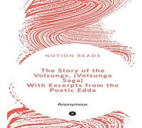 William Morris The Story of the Volsungs, (Volsunga Saga) With Excerpts from the William Morris Multicolor