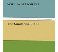 William Morris The Sundering Flood Paperback Book William Morris Multicolor