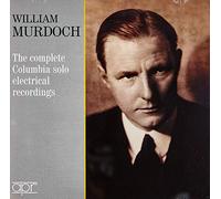 William Murdoch - William Murdoch: The complete Columbia solo electrical recordings (1925-1931)