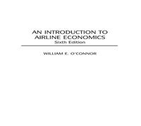 William O'Connor An Introduction to Airline Economics Hardcover Book William O'Connor Multicolor