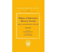 William of Malmesbury: Historia Novella The Contemporary History (Oxford Medieval Texts)