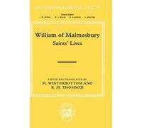 William of Malmesbury: Saints' Lives: Lives of ss. Wulfstan, Dunstan, Patrick, B