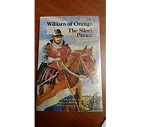 William of Orange: The Silent Prince