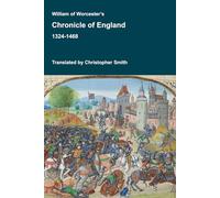 William of Worcester's Chronicle of England (Medieval Texts Translated)