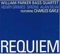 William Parker Bass Quartet - Requiem