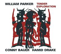 William Parker/Conny Bauer/Hamid Drake - Tender Exploration