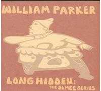 William Parker - Long Hidden: The Olmec Series