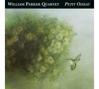 William Parker Quartet - Petit Oiseau