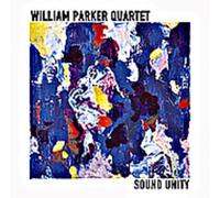 William Parker Quartet - Sound Unity