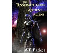 William Parker The Tesseract Codex: Ancient Aliens Paperback Book William Parker Multicolor