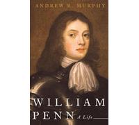 William Penn: A Life – Oxford University Press