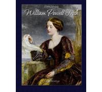 William Powell Frith: 85 Paintings