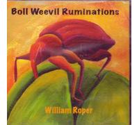 William Roper - Boll Weevil Ruminations