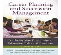William Rothwell Career Planning & Succession Management: Developing Your William Rothwell Multicolor