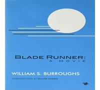 William S. Burroughs Blade Runner: A Movie (New Edition) Paperback Book William S. Burroughs Multicolor