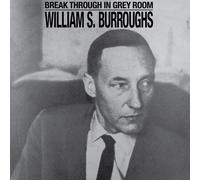 Burroughs, William S. - Break Through in Grey Room -Clear Vinyl- [VINYL]