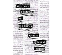 William S. Burroughs vs. The Qur'an