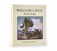 William S. Rice Art and Life: Art & Life