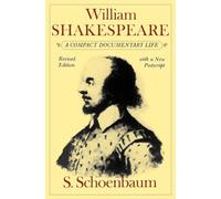 William Shakespeare: A Compact Documentary Life (Oxford - Paperback NEW Schoenba