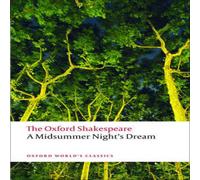 William Shakespeare A Midsummer Night's Dream : The Oxford Shakespeare a Midsummer William Shakespeare Multicolor