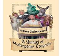 William Shakespeare A Quintet of Shakespeare Tragedies (Romeo & Juliet, Hamlet William Shakespeare Multicolor