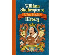 William Shakespeare: A Very Peculiar History