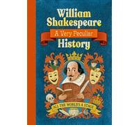 William Shakespeare: A Very Peculiar History