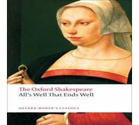 William Shakespeare All's Well that Ends Well: The Oxford Shakespeare Paperback Book William Shakespeare Multicolor