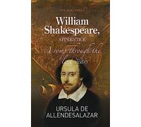 William Shakespeare, Apprentice: A romp through the lost years
