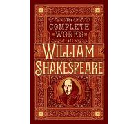 Complete Works of William Shakespeare: The Complete Works (Barnes & Noble Collectible Editions)