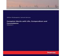 William Shakespeare Complete Works with Life, Compendium & Concordance:Volume 5 William Shakespeare Multicolor