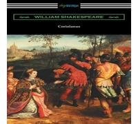 William Shakespeare Coriolanus: (Annotated by Henry N. Hudson with an Introduction by William Shakespeare Multicolor