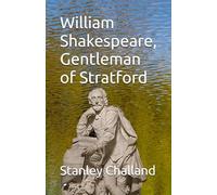 William Shakespeare, Gentleman of Stratford