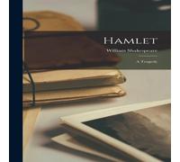 William Shakespeare Hamlet: A Tragedy Hardcover Book William Shakespeare Multicolor