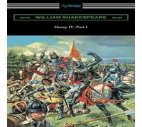 William Shakespeare Henry IV, Part 1 (Annotated by Henry N. Hudson with an William Shakespeare Multicolor