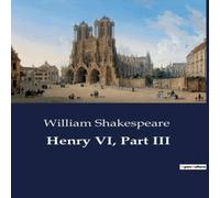 William Shakespeare Henry VI, Part III:Part III Paperback Book William Shakespeare Multicolor