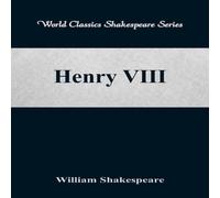 William Shakespeare Henry VIII (World Classics Shakespeare Series) Paperback Book William Shakespeare Multicolor