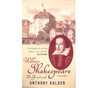 William Shakespeare: His Life and Work