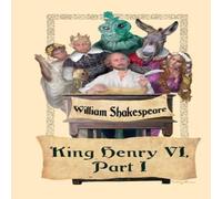 William Shakespeare King Henry VI, Part I: A History Play of England & the Hundred in White William Shakespeare White