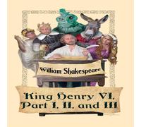 William Shakespeare King Henry VI, Part I, II, & III Hardcover Book William Shakespeare Multicolor