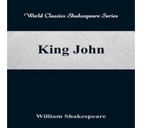William Shakespeare King John (World Classics Shakespeare Series) Paperback Book William Shakespeare Multicolor