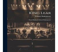 William Shakespeare King Lear: From Hudson's School Shakespeare Book - Paperback William Shakespeare Multicolor