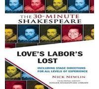 William Shakespeare Love's Labor's Lost: The 30-Minute Shakespeare Paperback Book William Shakespeare Multicolor