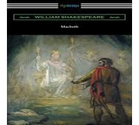 William Shakespeare Macbeth (Annotated by Henry N. Hudson with an Introduction by William Shakespeare Multicolor