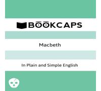 William Shakespeare Macbeth In Plain & Simple English: (A Modern Translation & the William Shakespeare Multicolor